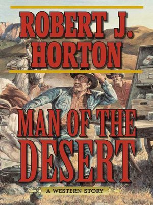 cover image of Man of the Desert: a Western Story